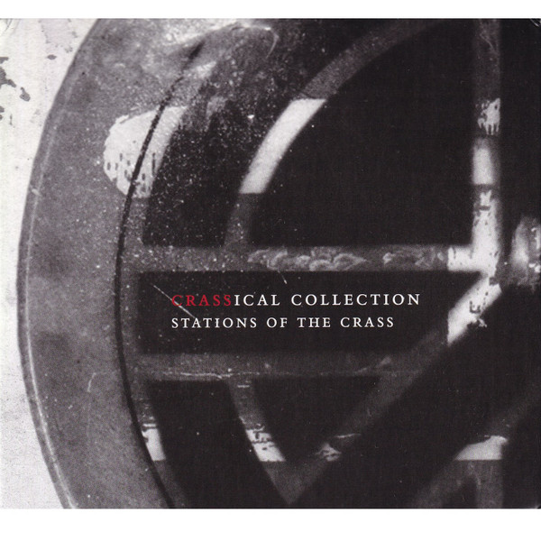 Stations Of The Crass (The Crassical Collection)